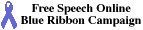 Free Speech
                                                  Online Blue Ribbon
                                                  Camgaign